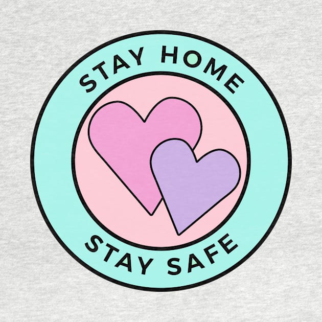 Stay Home Stay Safe by Dear Fawn Studio